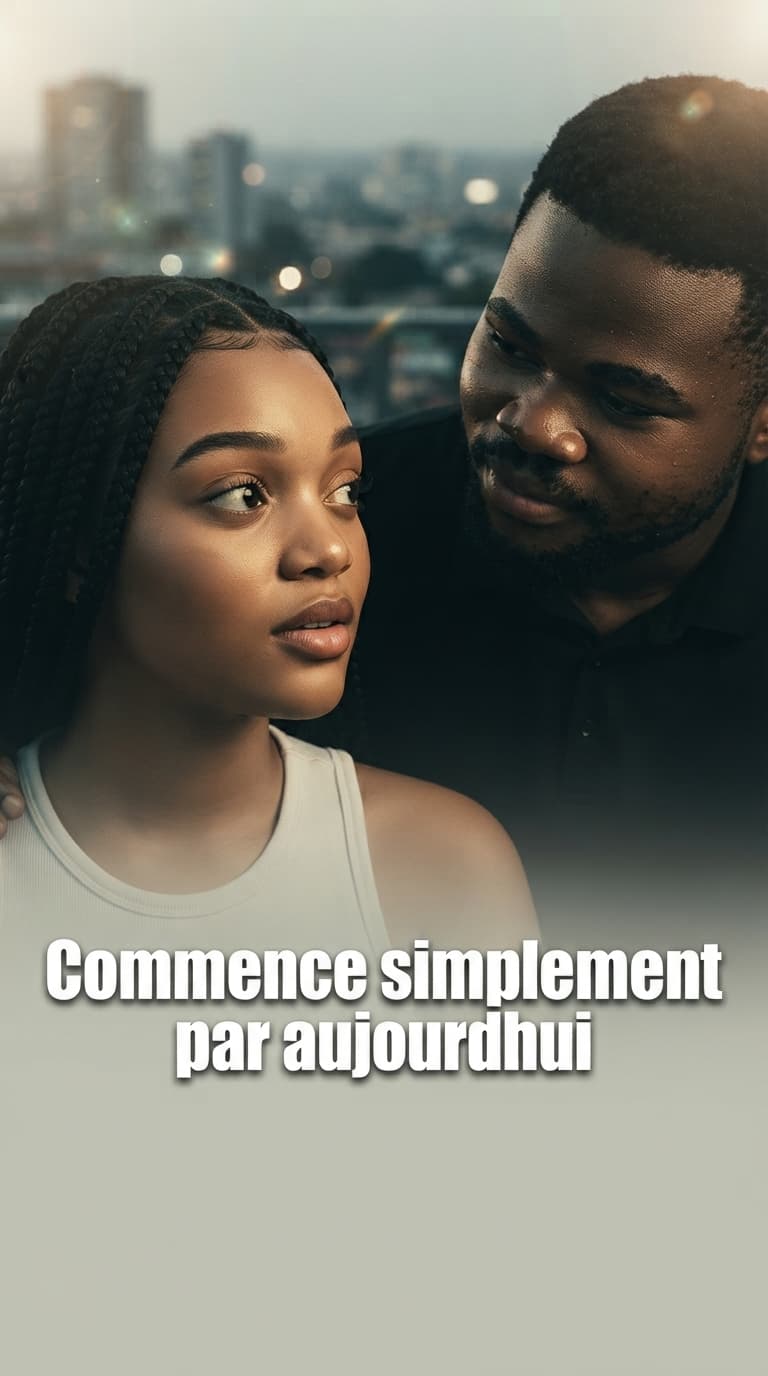 Commence simplement par aujourdhui